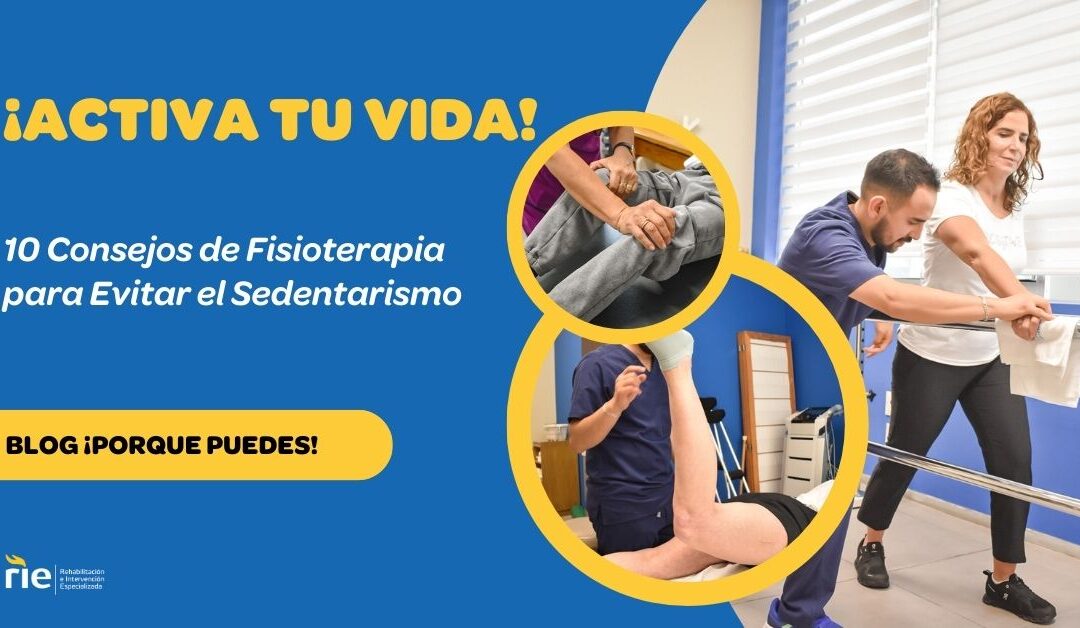 ¡Activa tu Vida! 10 Consejos de Fisioterapia para Evitar el Sedentarismo